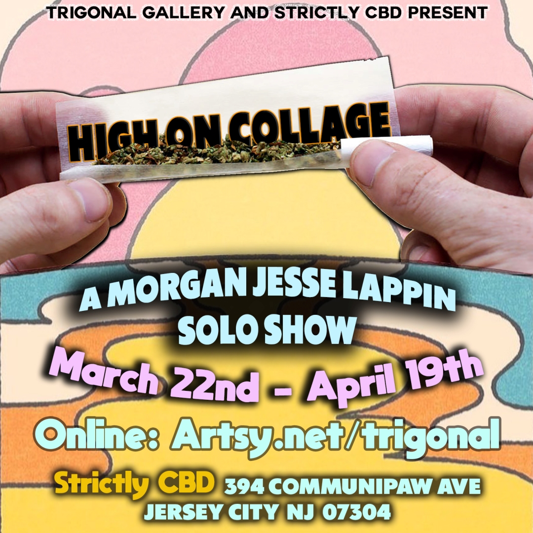 Morgan Jesse Lappin’s New Art Show “High on Collage” Opens March 22