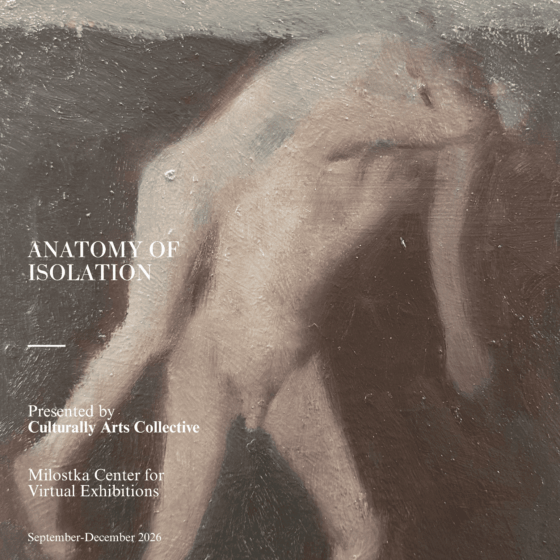 Anatomy of Isolation: A New Group Exhibition Available Online